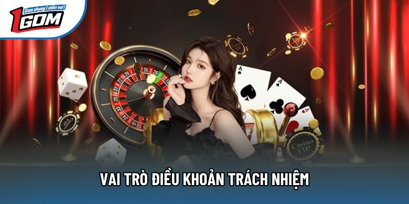 Vai trò điều khoản trách nhiệm Vai trò điều khoản trách nhiệm